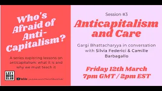 Anticapitalism and Care with Silvia Federici and Camille Barbagallo