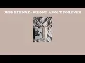Jeff Bernat – Wrong About Forever | แปลเพลง