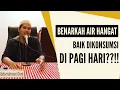 Lagu Benarkah Air Hangat Baik Dikonsumsi Di Pagi Hari? | Ustadz Abdurrahman Dani