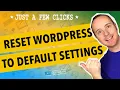 How To Reset A WordPress Site Instead Of Reinstalling