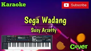 Download Sega Wadang ( Susy Arzetty ) Karaoke - Cover - Musik Sandiwaraan MP3