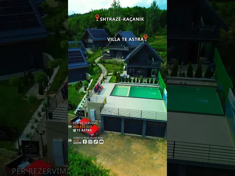 Villa te Astra - Shtrazë (Kaçanik)