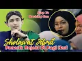 Download Lagu SHOLAWAT JIBRIL PENARIK REJEKI DI PAGI HARI BERSAMA MAMAS GANTENG ULINNUHA CILACAP