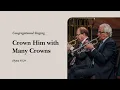 Download Lagu Crown Him With Many Crowns (Hymn 129) | Grace Community Church Congregation \u0026 Orchestra