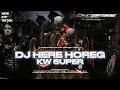 Lagu DJ HERE HOREG KW SUPER (“soponen aku pak poh! jenengku tekek”)🐸 - WONG BEBAS PROJECT