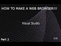 How to make a web browser in Visual Studio Part 2