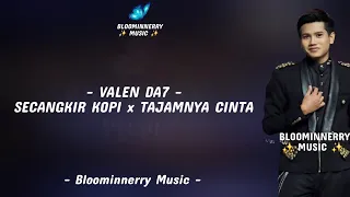 valen pamekasan secangkir kopi x tajamnya cinta lirik secangkir kopi x tajamnya cinta valen da7