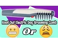 Knot Out Electric Dog Grooming Comb review