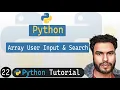 22 - Array User Input Search for values in Array Python Tutorial