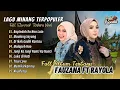 Download Lagu FAUZANA \u0026 RAYOLA FULL ALBUM | BAPINDAH KA NAN LAIN | MAULANG SAYANG | LAGU POP MINANG TERBARU 2025