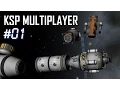 KSP Multiplayer Ep1 - Co-op Station Creation