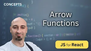 JavaScript Concepts 02 Arrow Functions JS for React