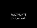 FOOTPRINTS in the sand with lyrics.