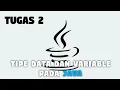 Tipe Data dan Variabel pada JAVA Tugas 2