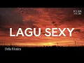 Download Lagu LAGU SEXY - Della Monica || Video Lirik ||  Hari ini milikmu saatnya bersenang-senang