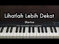 Download Lagu Lihatlah Lebih Dekat - Sherina | Piano Karaoke by Andre Panggabean