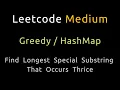 Find Longest Special Substring That Occurs Thrice II - Python