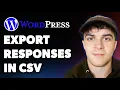 How to Export Responses in Csv in Wordpress Simple Full 2025 Guide