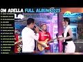 Lagu Om Adela full album