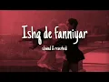Download Lagu Ishq De Funniyar [ Slow + Reverb ] | Hindi Song 🎵  | #lofi #slowedandreverb