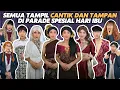 Lagu SEMUA TAMPIL CANTIK DAN TAMPAN DI PARADE SPESIAL HARI IBU