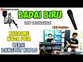 Download Lagu BADAI BIRU KARAOKE KOPLO NADA PRIA