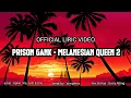 Download Lagu PRISON GANK - MELANESIAN QUEEN 2 ( audio music )