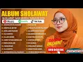 SHOLAWAT MERDU NABI TERBARU | NISSA SABYAN FULL ALBUM TERPOPULER 2025 | SHOLAWAT NABI MERDU 2025 MIX