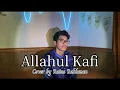Allahul Kafi || Cover by Raizaaa.r