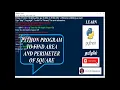 PYTHON PROGRAM TO FIND AREA AND PERIMETER OF SQUARE