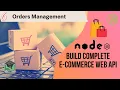 Orders Management in Ecommerce API - Build Complete E-Commerce Web
