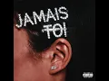 JAMAIS TOI - R2