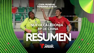 RP de China vs. Nueva Caledonia | Highlights Copa Mundial Sub-20 Femenina | Telemundo Deportes
