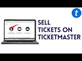 How To Sell Tickets on Ticketmaster Full 2025 Guide