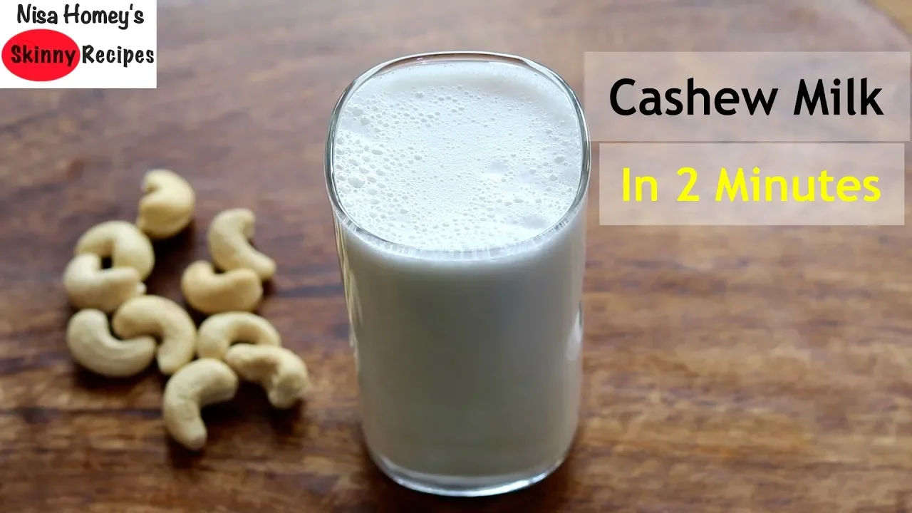 How To Make Cashew Milk At Home In 2 Minutes - Cashew Milk For Weight Loss   Skinny Recipes