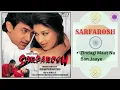 Lagu Zindagi Maut Na Ban Jaaye || SARFAROSH - 1999 || Sonu Nigam, Roop Kumar Rathod.