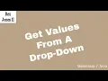 Get Values How To Handle Drop Downs 84