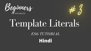 Pro javascript Template Literals template strings in ES6 javascript tutorial in hindi