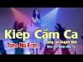 Download Lagu karaoke, Kiếp Cầm Ca, sáng tác Huỳnh Anh, hòa âm Đoàn Đức Tú, tone Nữ