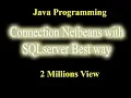 Connection Netbeans with SQLserver Best way