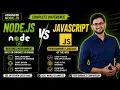 Nodejs Tutorial 5 Node js vs JavaScript What s the Difference Every Beginner Gets Confused