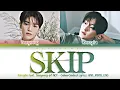 Download Lagu KANGTA (강타) - ''SKIP (Feat. TAEYONG (태용) of NCT)'' Lyrics 가사 [日本語字幕] (Color_Coded_HAN_ROM_ENG)