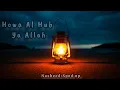Download Lagu Howa Al Hub Ya Allah-Nasheed:Sped Up
