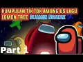 Among Us - Lemon Tree Meme Compilation part 1