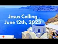 Jesus Calling Daily Devotional for June 12th