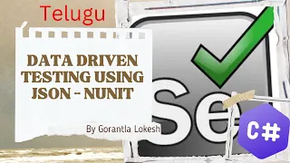 2024 Part 34 Data-Driven Testing with JSON and NUnit for Selenium C