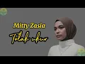 Download Lagu Mitty Zasia - Tolak Ukur (Lirik)