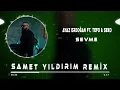 Ayaz Erdoğan ft. Tefo & Seko - Sevme ( Samet Yıldırım Remix )
