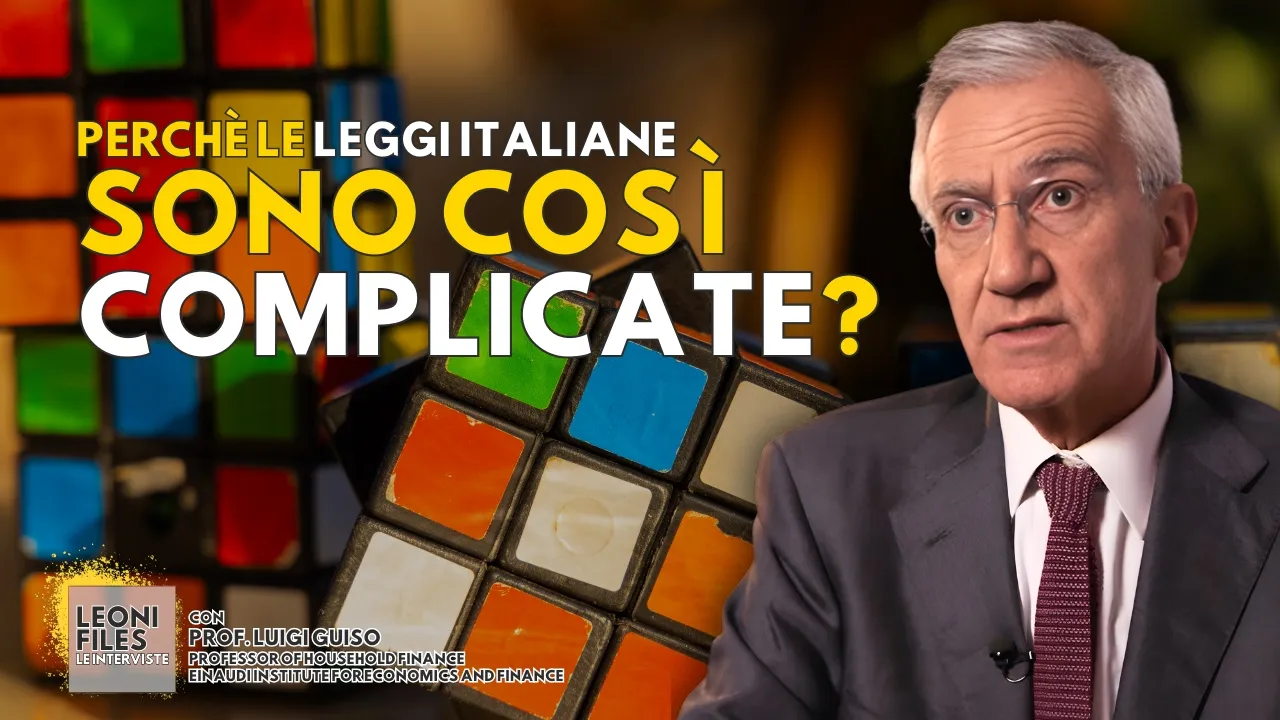 Perchè le leggi italiane sono così complicate? Con Luigi Guiso (EIEF) - LeoniFiles