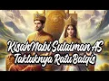 Download Lagu RISALAH KISAH NABI SULAIMAN AS || Manusia Terkaya Dibumi.